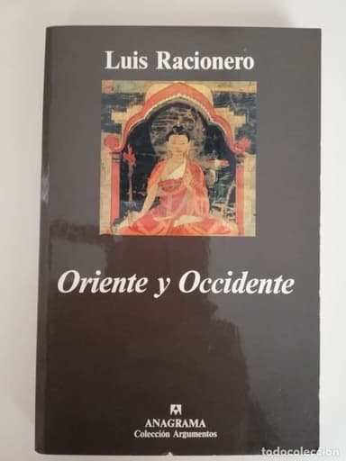 ORIENTE Y OCCIDENTE: FILOSOFÍA ORIENTAL Y DILEMAS OCCIDENTALES - RACIONERO, LUIS