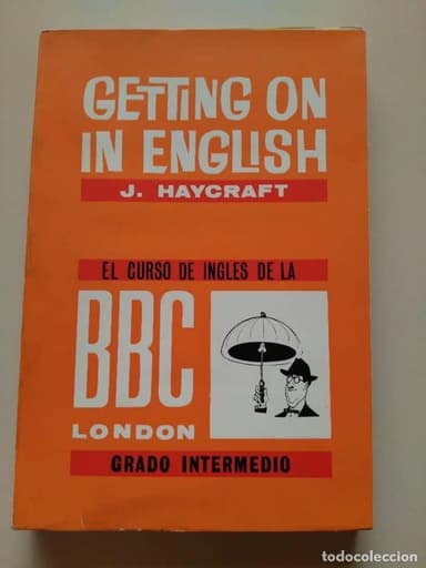 GETTING ON IN ENGLISH, J. GAYCRAFT, EL CURSO DE INGLES DE LA BBC LONDON GRADO INTERMEDIO