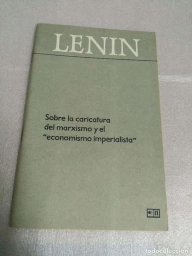 LENIN SOBRE LA CARICATURA DEL MARXISMO Y DEL ECONOMISMO IMPERIALISTA - EDITORIAL PROGRESO
