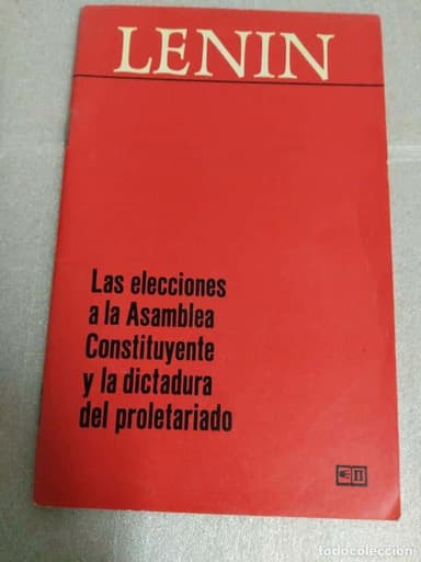 LENIN - LAS ELECCIONES A LA ASAMBLEA CONSTITUYENTE Y LA DICTADURA DEL PROLETARIADO - ED PROGRESO