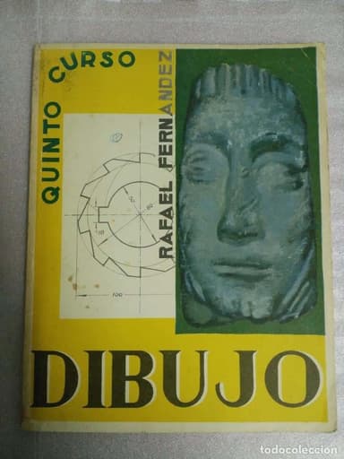 DIBUJO ARTISTICO TECNICO SIENTIFICO, QUINTO CURSO DE BACHILLERATO, RAFAEL FERNANDEZ MARTINEZ, 1972