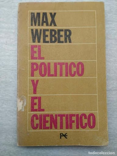 MAX WEBER . EL POLÍTICO Y EL CIENTÍFICO