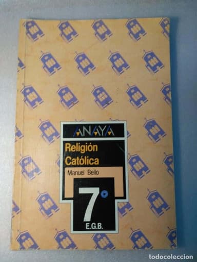 ANAYA 7º EGB RELIGIÓN CATÓLICA . MANUEL BELLO