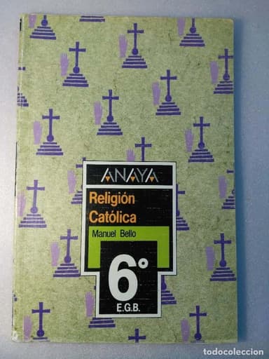 ANAYA 6º EGB RELIGIÓN CATÓLICA . MANUEL BELLO