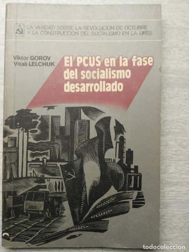 EL PCUS EN LA FASE DEL SOCIALISMO DESARROLLADO - EDITORIAL DE LA AGENCIA DE PRENSA NOVOSTI