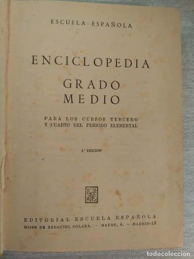ENCICLOPEDIA. GRADO MEDIO. PERIODO ELEMENTAL. EDITORIAL ESCUELA ESPAÑOLA
