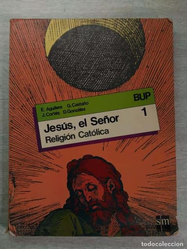 JESUS EL SEÑOR - RELIGION CATOLICA - 1º BUP - SM
