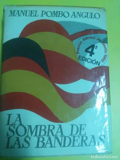 LA SOMBRA DE LAS BANDERAS - POMBO ANGULO, MANUEL