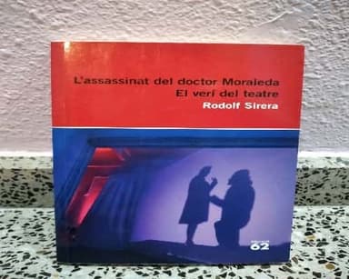 Lassassinat del doctor Moraleda. El veri del teatre