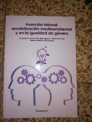 Inserción laboral, sensibilización medioambiental ...