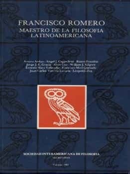 Francisco Romero. Maestro de la Filosofía Latinoamericana