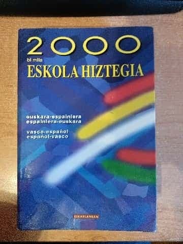 2000 (bi mila) eskola hiztegia