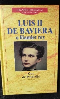 Luis II de Baviera o Hamlet rey