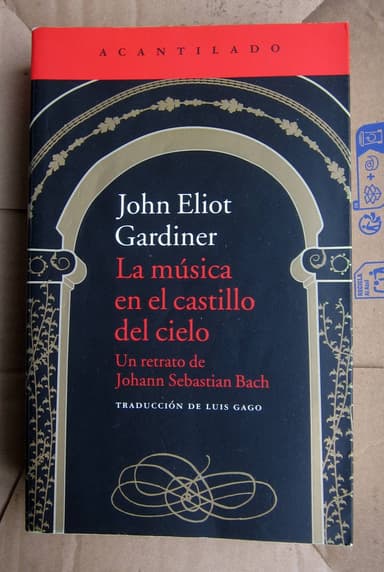 La música en el castillo del cielo. Un retrato de Johann Sebastian Bach