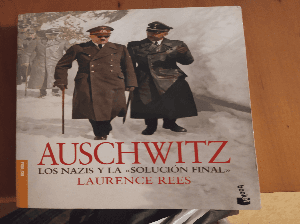 Auschwitz : los nazis y la solución final