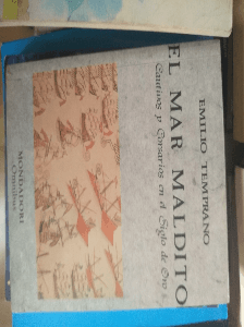 El mar maldito. Cautivos y corsarios en el Siglo de Oro - Emilio Temprano