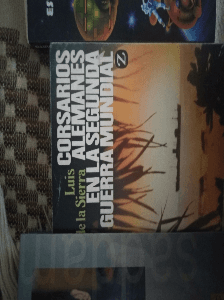 CORSARIOS ALEMANES EN LA SEGUNDA GUERRA MUNDIAL - Por Luis de la Sierra - Ed. Juventud 1984