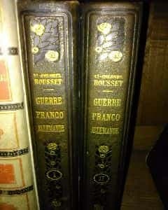 Historie Générale de la Gerre Franco-Allemande (2 tomos).