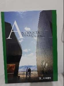 Antioquia tierra de futuro - 1. edición