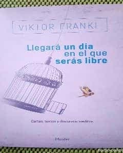 Llegará un día en el que serás libre