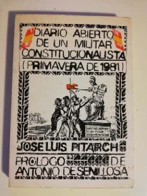 Diario abierto de un militar constitucionalista (primavera de 1981)