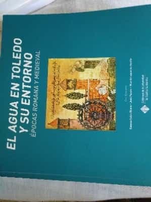 El agua en Toledo y su entorno. Épocas romana y medieval