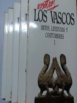 Nosotros los Vascos. Mitos Leyendas y Costumbres. 5 Tomos