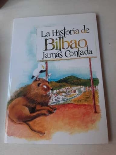 La Historia de Bilbao Jamás Contada