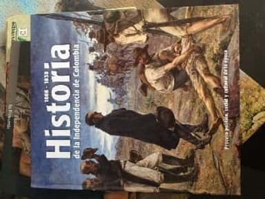 1808-1830 Historia de la Independencia de Colombia : proceso político, social y cultural de la época