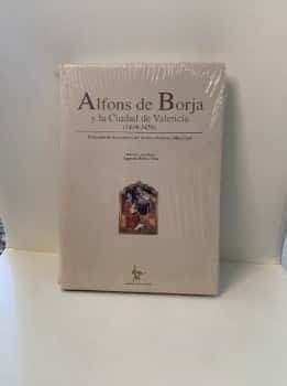 Alfons de Borja y la Ciudad de Valencia (1419-1458) 