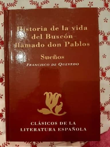 Historias de la vida del Buscon llamado don Pablos Sueños