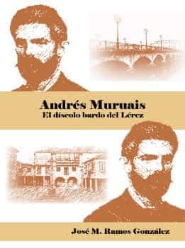 Andrés Muruais. El díscolo bardo del Lérez