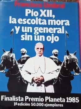 Pio XII la escolta mora y un general sin un ojo