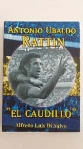 Antonio Ubaldo Rattin, "El Caudillo"