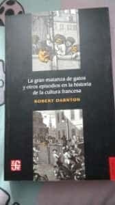 La gran matanza de gatos y otros episodios en la historia de la cultura francesa