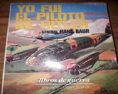 Yo fui el piloto de hitler 