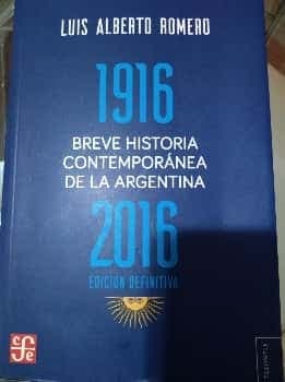 Breve historia contemporánea de la Argentina 1916-2016