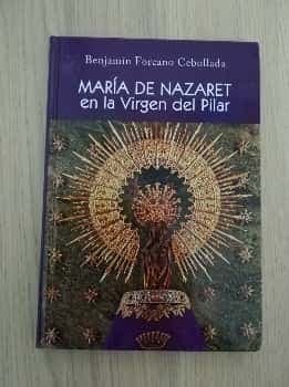 MARÍA DE NAZARET EN LA VIRGEN DEL PILAR - BENJAMÍN FORCANO CEBOLLADA