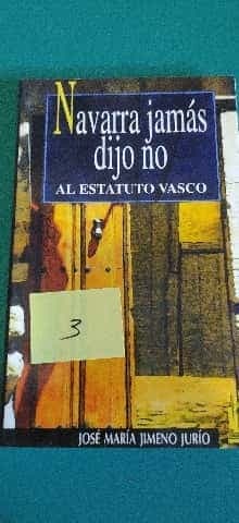 Navarra jamás dijo no al Estatuto Vasco