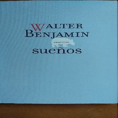 Sueños. Walter Benjamin