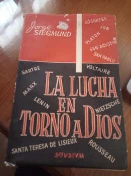 LA LUCHA EN TORNO A DIOS