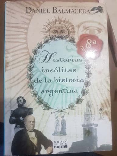 Historias insólitas de la historia argentina