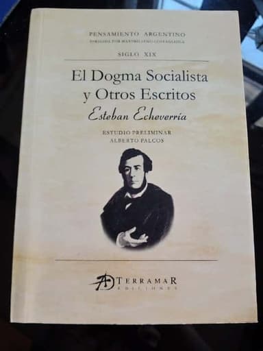El Dogma Socialista y Otros Escritos
