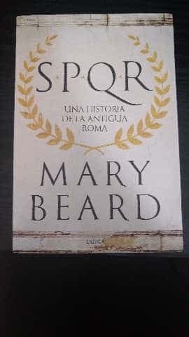 SPQR. UNA HISTORIA DE LA ANTIGUA ROMA 