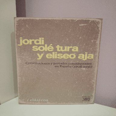 Constituciones y períodos constituyentes en España (1808-1936)