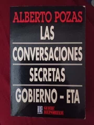 Las conversaciones secretas gobierno-ETA