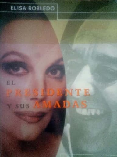 El presidente y sus amadas