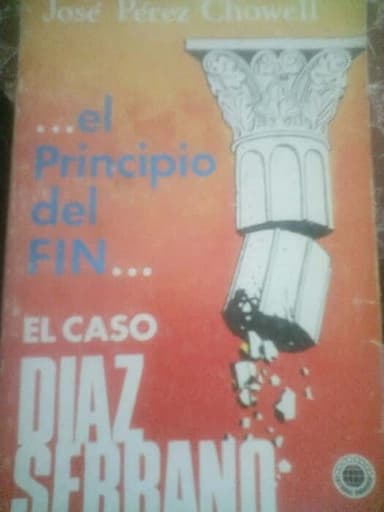 el principio del fin, El caso Diaz Serrano