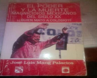 El Poder y la Muerte Magnicidios Mexicanos del siglo XX