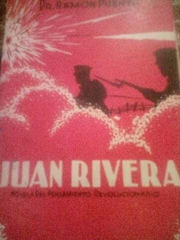 Juan Rivera Novela del pensamiento Revolucionario